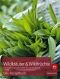 Wildkräuter & Wildfrüchte - das Rezeptbuch: Sammeln und zubereiten Monat für Monat