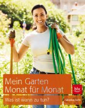 book cover of Mein Garten - Monat für Monat: Was ist wann zu tun? by Sebastian Fuchs