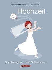 book cover of Hochzeit. Vom Antrag bis zu den Flitterwochen by Katharina Mahrenholtz