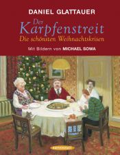 book cover of Der Karpfenstreit: Die schönsten Weihnachtskrisen by Daniel Glattauer|Michael Sowa