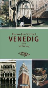 book cover of Venedig. Eine Verführung by Hanns-Josef Ortheil
