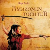 book cover of Amazonentochter (MP3-CD) by Birgit Fiolka (Autor)