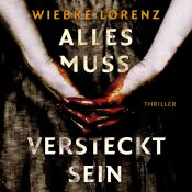 book cover of Alles muss versteckt sein by Wiebke Lorenz