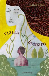 book cover of Vialla und Romaro by Lilli Thal