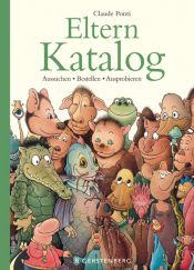 book cover of Elternkatalog: Aussuchen - Bestellen - Ausprobieren by Claude Ponti