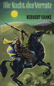 book cover of De nacht van het verraad : avonturen in Marokko by Herbert Kranz
