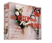 book cover of Aller bösen Dinge sind drei: Minette Walters "In Flammen" by ミネット・ウォルターズ|Charlotte Link|Kathy Reichs