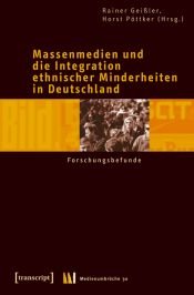 book cover of Massenmedien und die Integration ethnischer Minderheiten in Deutschland by Rainer Geißler
