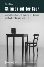 book cover of Stimmen auf der Spur : zur technischen Realisierung der Stimme in Theater, Hörspiel und Film by Vito Pinto