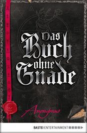 book cover of Das Buch ohne Gnade by Anonymus