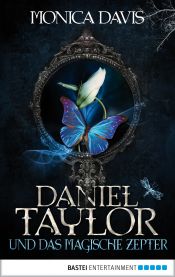 book cover of Daniel Taylor und das magische Zepter by Monica Davis