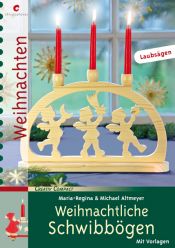 book cover of Weihnachtliche Schwibbögen by Maria-Regina Altmeyer