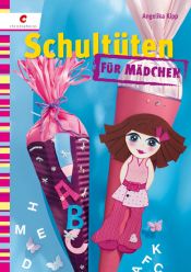 book cover of Schultüten für Mädchen by Andrea Kipp