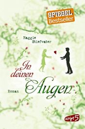book cover of In deinen Augen: Band 3 by Maggie Stiefvater