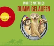 book cover of Christoph Maria Herbst liest Moritz Matthies, Dumm gelaufen by unknown author