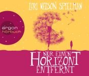 book cover of Nur einen Horizont entfernt by Lori Nelson Spielman