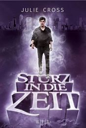 book cover of Sturz in die Zeit by Julie Cross