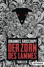 book cover of Der Zorn des Lammes by Johannes Groschupf