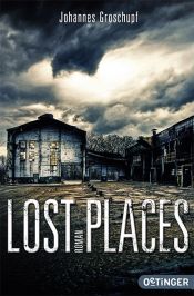 book cover of Lost Places by Johannes Groschupf