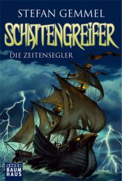 book cover of Schattengreifer - Die Zeitensegler by Stefan Gemmel