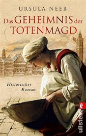 book cover of Das Geheimnis der Totenmagd: Historischer Roman (Die Hurenkönigin ermittelt 1) by Ursula Neeb