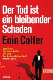 book cover of Der Tod ist ein bleibender Schaden (Ein Dan-McEvoy-Krimi 1) by Йон Колфер