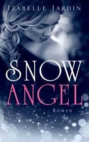 book cover of Snow Angel by Izabelle Jardin