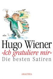book cover of " Ich gratuliere mir "  by Hugo Wiener