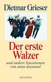 book cover of Der Erste Walzer by Dietmar Grieser