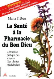 book cover of La santé à la pharmacie du bon Dieu by Maria Treben