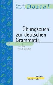 book cover of Übungsbuch zur deutschen Grammatik und zum richtigen Sprachgebrauch by Karl A. Dostal