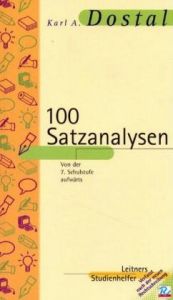book cover of 100 Satzanalysen und 250 Wortanalysen by Karl A. Dostal