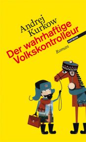 book cover of Der wahrhaftige Volkskontrolleur by Andrej Kurkow