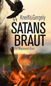 book cover of Satansbraut: Ein Waldviertel-Krimi (HAYMON TASCHENBUCH) by Edith Kneifl|Stefan M. Gergely