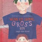 book cover of Wenn ich einmal groß bin, sagt das Kind by Gerda Anger-Schmidt