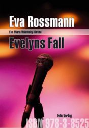 book cover of Evelyns Fall: Ein Mira-Valensky-Krimi by Eva Rossmann