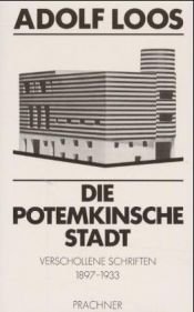 book cover of Die Potemkin'sche Stadt : verschollene Schriften, 1897-1933 by Adolf Loos