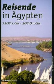 book cover of Reisende in Ägypten (2200 v. Chr. - 2000 n. Chr.): Ein kulturhistorisches Lesebuch by Ulrike Keller