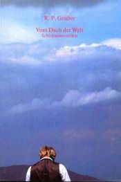 book cover of Vom Dach der Welt by Reinhard P. Gruber