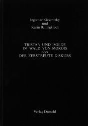 book cover of Tristan und Isolde im Wald von Morois, oder, Der zerstreute Diskurs: Dialoge by Ingomar von Kieseritzky
