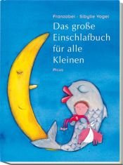 book cover of Das große Einschlafbuch für alle Kleinen by Franzobel