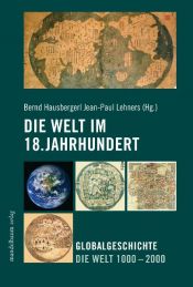 book cover of Die Welt im 18. Jahrhundert: Globalgeschichte Die Welt 1000 - 2000 by Bernd Hausberger