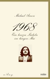 book cover of 1968: Ein kurzes Lächeln im langen Mai by Michael Amon