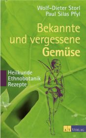 book cover of Bekannte und vergessene Gemüse by Wolf-Dieter Storl