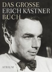 book cover of Das grosse Erich-Kästner-Buch by Erich Kästner