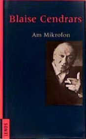 book cover of Am Mikrofon by Blaise Cendrars