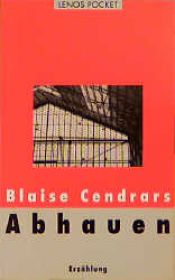 book cover of Abhauen by Blaise Cendrars