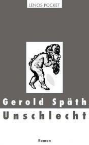 book cover of Unschlecht by Gerold Späth