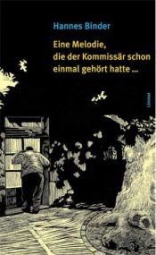 book cover of Eine Melodie, die der Kommissär schon einmal gehört hatte . . . by Hannes Binder