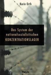 book cover of Die nationalsozialistischen Konzentrationslager by Christoph Dieckmann|Karin Orth|Ulrich Herbert